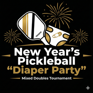 New Year’s Pickleball “Diaper Party” Mixed Doubles Tournament